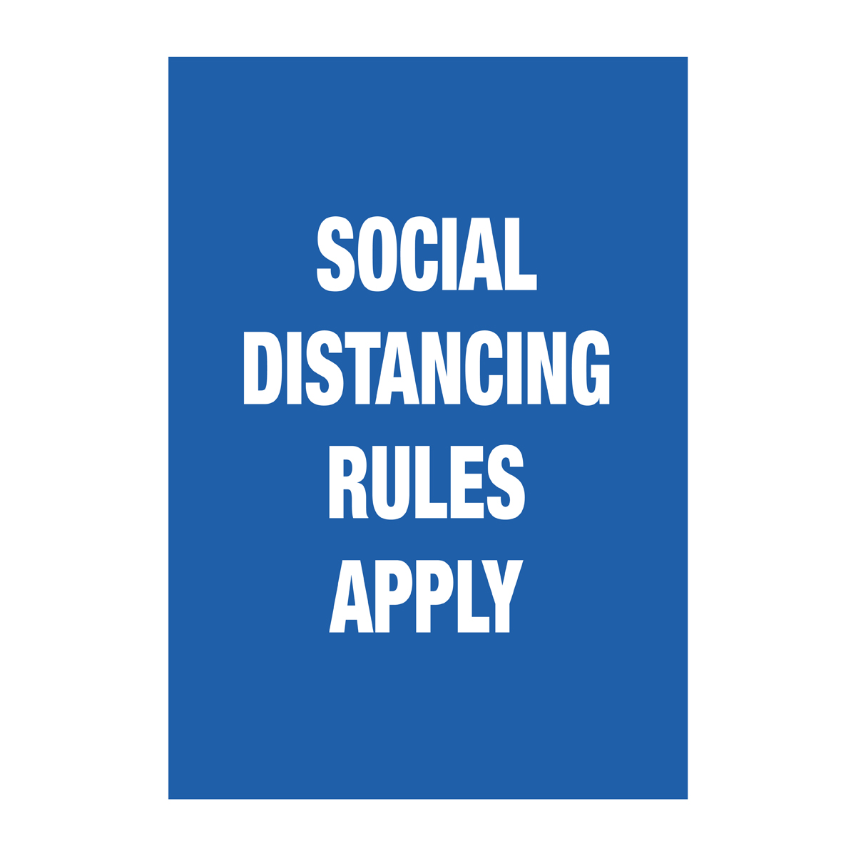 Social Distancing Rules Apply Information Sign 3mm Foamboard First Display Signs & Graphics